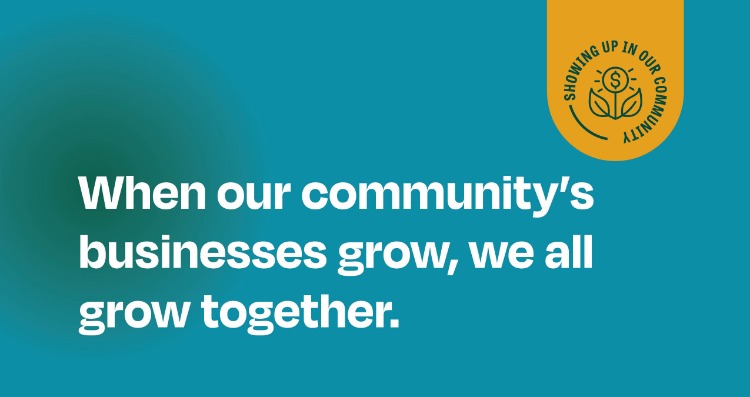 When our community's businesses grow, we all grow together.